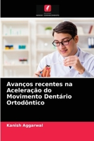 Avanços recentes na Aceleração do Movimento Dentário Ortodôntico 6204067834 Book Cover