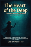 The Heart of the Deep: An epic tale of a wanderer marked by the deep, a prisoner bound to the tide, and the secret that could drown them both (Spiral Gate Saga) B0FNKPBLZH Book Cover