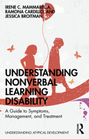 Understanding Non-Verbal Learning Disability: A Guide to Symptoms, Management and Treatment 0367025612 Book Cover