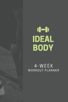 IDEAL BODY - 4-week workout planner: 6 x 9 monthly gym journal, fitness tracker book 167488110X Book Cover