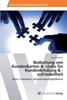 Bedeutung Von Kundenkarten & -Clubs Fur Kundenbindung & -Zufriedenheit 3639465881 Book Cover