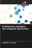 Profilazione biologica dei composti eterociclici (Italian Edition) 6207861817 Book Cover