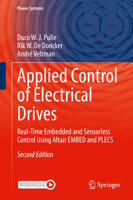 Applied Control of Electrical Drives: Real-Time Embedded and Sensorless Control Using Altair EMBED and PLECS 3032204844 Book Cover