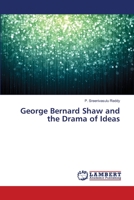 George Bernard Shaw and the Drama of Ideas 3659497509 Book Cover