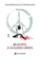88 morts à Golders Green (French Edition) B0GWZMLMBN Book Cover