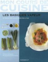 BASIQUES VAPEUR (LES) : 97 RECETTES ILLUSTRÉES PAS À PAS 2501062078 Book Cover