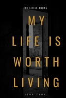 My Life Is Worth Living 1737357704 Book Cover