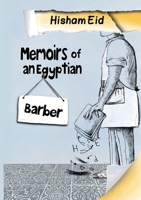 Memoires of an Egyptian Barber. 9778747296 Book Cover
