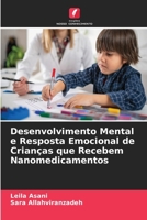Desenvolvimento Mental e Resposta Emocional de Crianças que Recebem Nanomedicamentos (Portuguese Edition) 6630277287 Book Cover