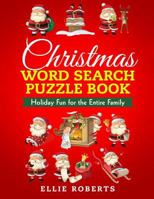 Christmas Word Search Puzzle Book: Holiday Fun for the Entire Family 1790345642 Book Cover