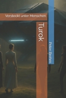 Turok: Versteckt unter Menschen (German Edition) B0F7KTVHBK Book Cover