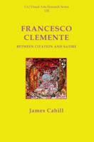 Francesco Clemente: Between Citation And Satire 1908419482 Book Cover