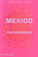 Mexico: The Cookbook 0714867527 Book Cover