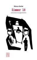 Zimmer 18 und weitere Kurzgeschichten 3749421986 Book Cover