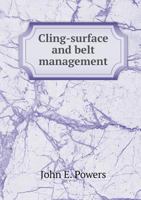 Cling-Surface and Belt Management 1357741014 Book Cover