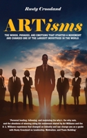 ARTisms: The Words, Phrases, And Emotions That Started A Movement And Changed One Of The Largest Industries In The World B0DVDV88BX Book Cover