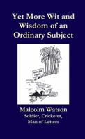 Yet More Wit and Wisdom of an Ordinary Subject 1326563742 Book Cover