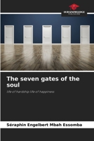 The seven gates of the soul: life of hardship life of happiness 6206119416 Book Cover