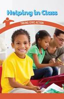 Helping in Class: Taking Civic Action 1538363828 Book Cover