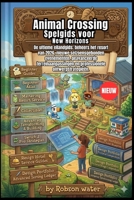 Animal Crossing Spelgids voor New Horizons 2026 (Dutch Edition) B0GZ2JRX59 Book Cover