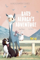 Baby Alpaca's Adventure 1098318552 Book Cover