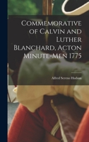 Commemorative Of Calvin And Luther Blanchard: Acton Minutemen, 1775 1016836740 Book Cover