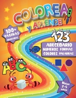 Colorea y Aprende: Abecedario Números Formas Colores Palabras: Cuaderno de Actividades Preescolar para Descubrir las Letras, el Vocabulario y más | Niños 2-5 años B08TQ2QN87 Book Cover