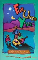 For Unto Y'all: A Cowboy Christmas 3010266014 Book Cover
