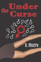 Under the Curse: An Erotic Paranormal Thriller 1092375635 Book Cover