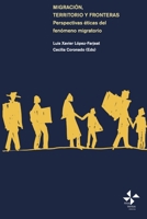 Migración, territorio y fronteras: Perspectivas éticas del fenómeno migratorio B0C6P6DZ24 Book Cover