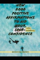 Master Key Series (Prosperity): New 2000 Positive Affirmations to aid Your Self-Confidence 1708716807 Book Cover