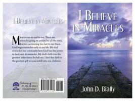 I Believe In Miracles 1935075160 Book Cover