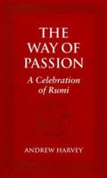 The Way of Passion: A Celebration of Rumi