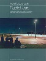 Make Music with Radiohead 1843283816 Book Cover