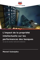 L'impact de la propriété intellectuelle sur les performances des banques (French Edition) 6209934161 Book Cover