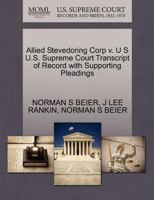 Allied Stevedoring Corp v. U S U.S. Supreme Court Transcript of Record with Supporting Pleadings 1270426567 Book Cover