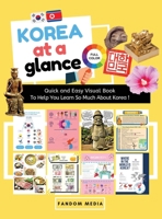 KOREA AT A GLANCE (FULL COLOR): Quick and Easy Visual Book To Help You Learn and Understand Korea! B07NRFC6TD Book Cover
