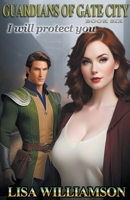I Will Protect You (Guardians of the Gate City) B0CSXJLR97 Book Cover