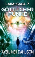 Göttlicher Funke: Laim - Saga 7: Space Opera - Dystopie B0BKSGF49N Book Cover