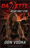 RED MEANS DON'T STOP (DAZETTE - DAUGHTER OF DARKNESS) B0FC6FK576 Book Cover