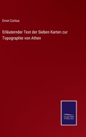 Erläuternder Text der sieben Karten zur Topographie von Athen (German Edition) 3375061463 Book Cover