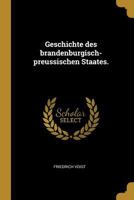 Geschichte des brandenburgisch-preussischen Staates. 0274641607 Book Cover