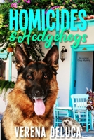 Homicides and Hedgehogs: an Animal Cozy Mystery B0BQ9LM6WX Book Cover
