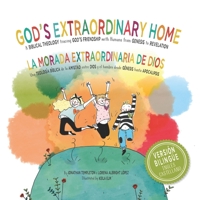 God's Extraordinary Home (Bilingual Edition): La extraordinaria morada de Dios 1732953279 Book Cover