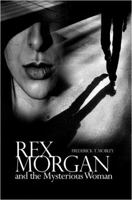 Rex Morgan and the Mysterious Woman 1480935050 Book Cover