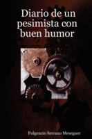 Diario de Un Pesimista Con Buen Humor 1847532705 Book Cover