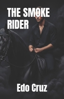 THE SMOKE RIDER B0FPD4PV3H Book Cover