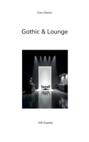 Gothic & Lounge: (Mit Zugabe) 3695709545 Book Cover
