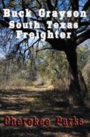 Buck Grayson: South Texas Freighter 1614560129 Book Cover