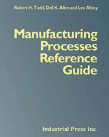 Manufacturing Processes Reference Guide 0831102004 Book Cover